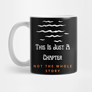 This Is Just A Chapter Not The Whole Story Mug